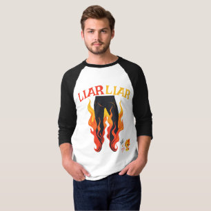 Camiseta Liar, Liar, Pant está en llamas