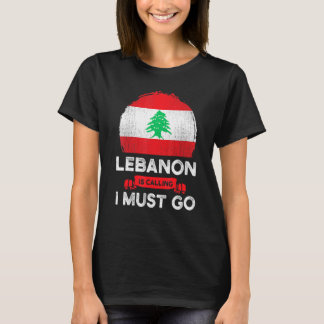 Camiseta Líbano está llamando Debo ir Raíces del patrimonio