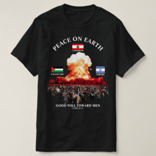 Camiseta Líbano- Israel - Guerra Palestina (Lucas 2:14) PAZ