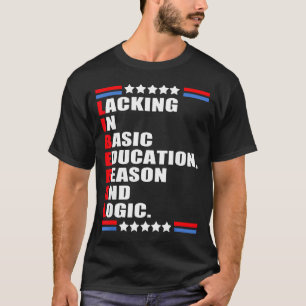 Camiseta Liberal Falto de Educación Básica Razón Arte Gráfi