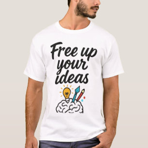 Camiseta Liberar tus ideas - Desbloquear el juego de creati