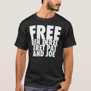 Camiseta Liberen a Ben Derek Bret Pat y Joe 10