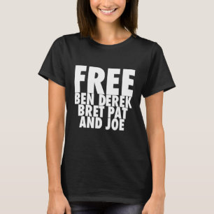 Camiseta Liberen a Ben Derek Liberen a Ben Derek Bret Pat y