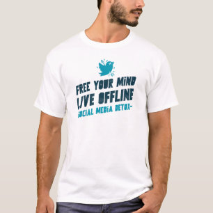 Camiseta Liberen su mente, en vivo, fuera de línea - Social