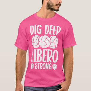 Camiseta Libero de vóley fuerte de Dig Deep Libero