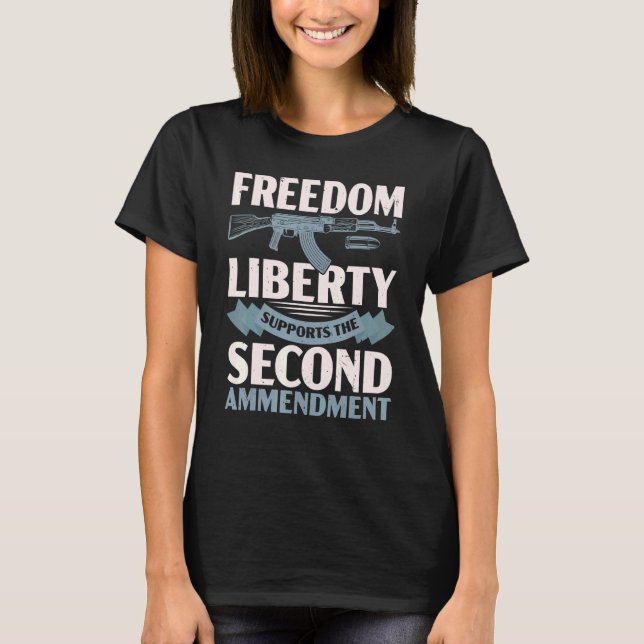 Camiseta Libertad De Libertad Apoya La Segunda Enmienda (Anverso)