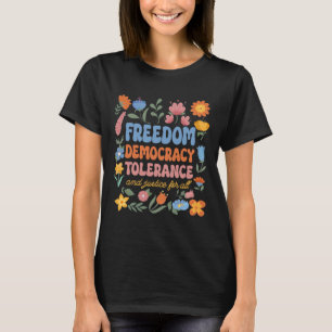 Camiseta Libertad Democracia Tolerancia Justicia Todos Los