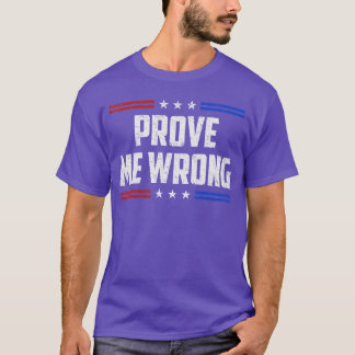 Camiseta Libertad Demuéstrame que Estoy Equivocado Chistes