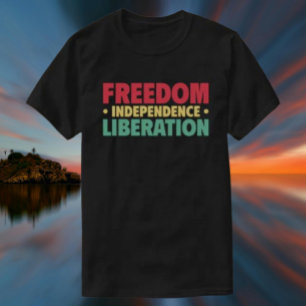 Camiseta Libertad, independencia, liberación