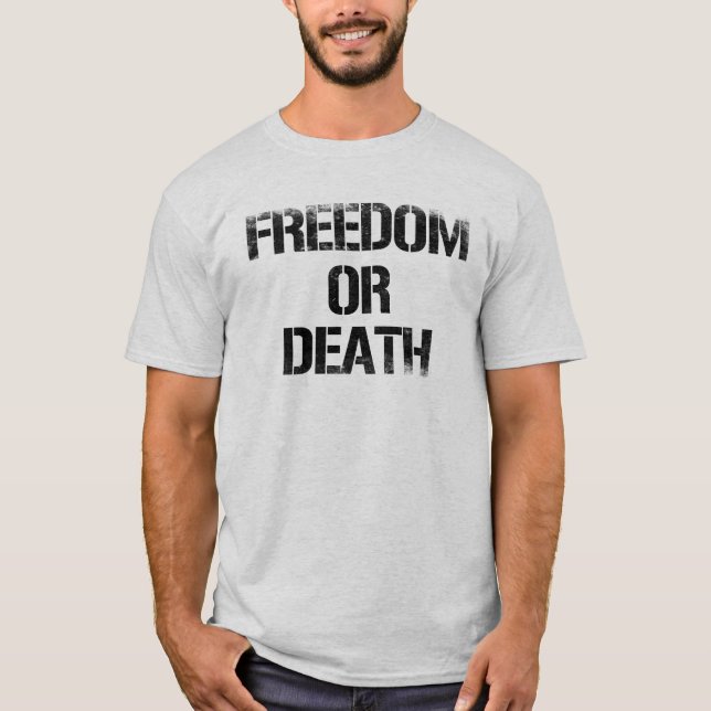 Camiseta Libertad o muerte (Anverso)