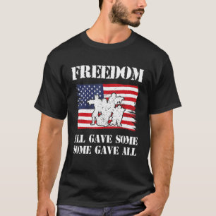 Camiseta Libertad Para Todos, Algunos Dieron A Todos Los Me