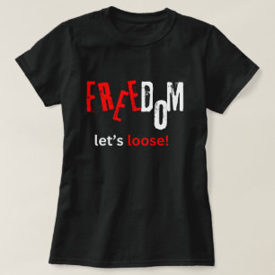 Camiseta Libertad. ¡Vamos a perder!