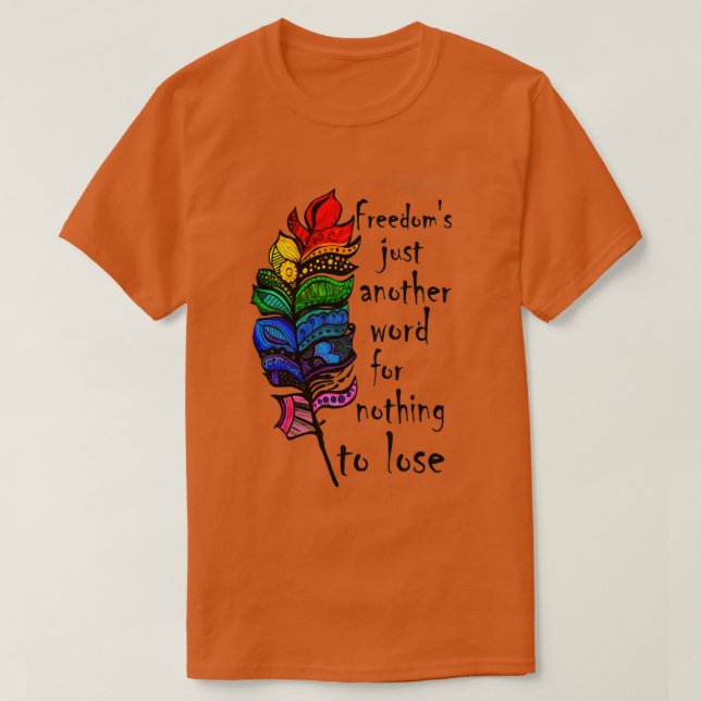 Camiseta Libertades Sólo Otra Palabra Para Que Nada Pierda (Diseño del anverso)