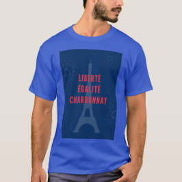 Camiseta Liberté Égalité Chardonnay Funny Tower Wine