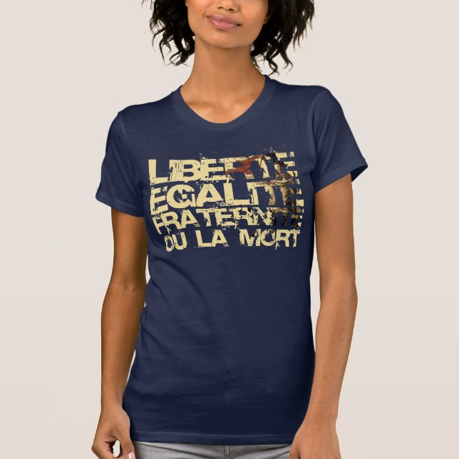 Camiseta Liberte Egalite Fraternite: Revolución Francesa (Anverso)