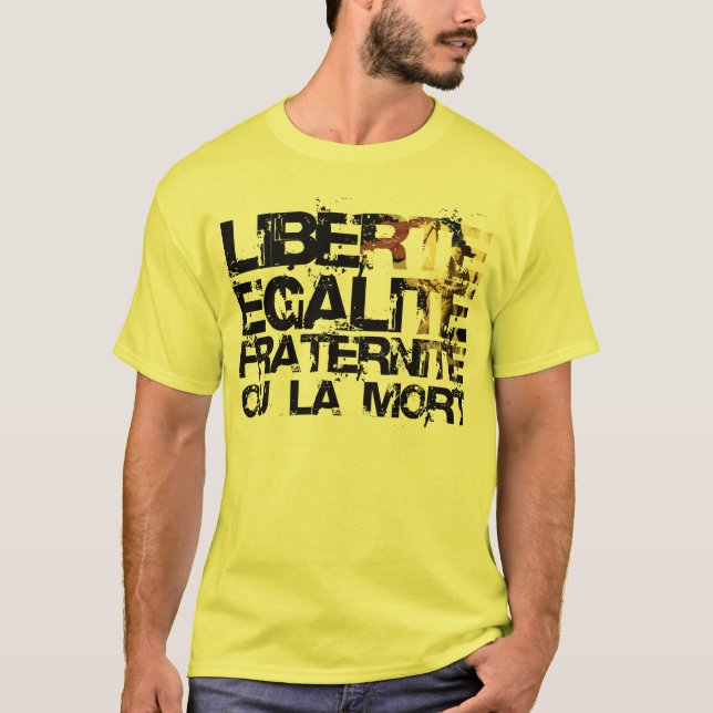 Camiseta Liberte Egalite Fraternite:  Revolución Francesa (Anverso)
