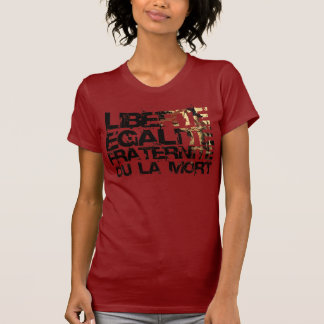 Camiseta Liberte Egalite Fraternite: Revolución Francesa