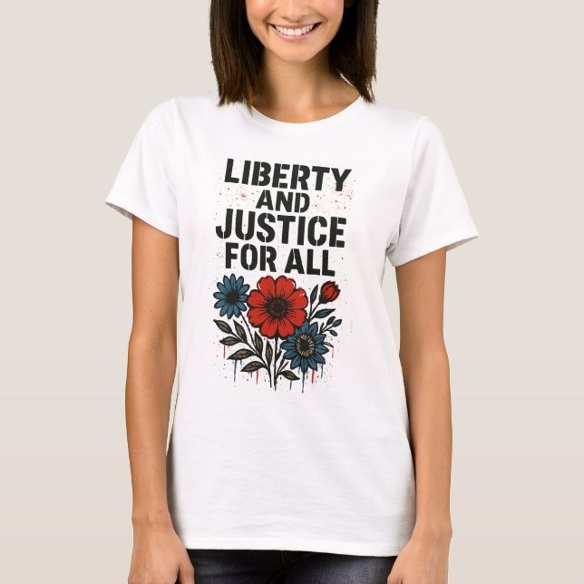 Camiseta Liberty and Justice for All – T-Shirt (Anverso)