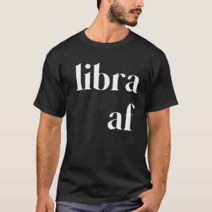 Camiseta Libra AF Mujeres Mens Zodiac Cumpleaños
