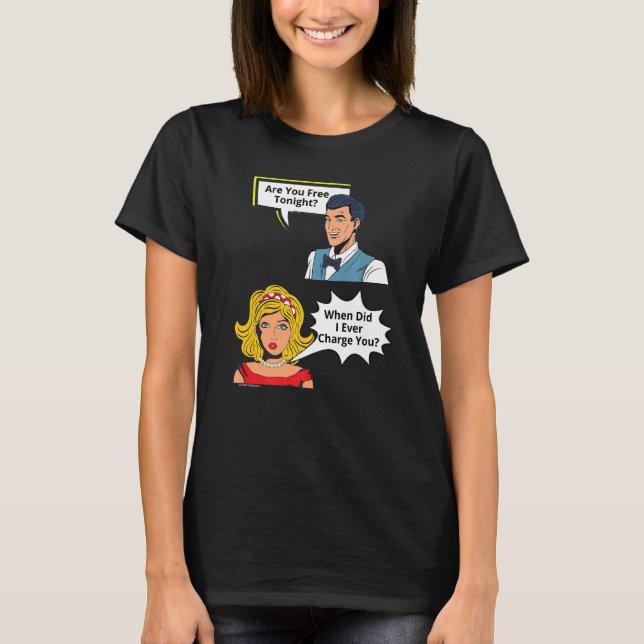 Camiseta Libre Esta Noche Cuándo Cobré Relación 2 (Anverso)