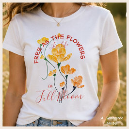 Camiseta Libres como las Flores Viven la Vida en Flor Flora