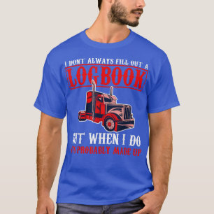 Camiseta Libreta de registro de camionero divertida cita vi