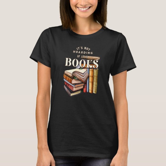 Camiseta Libro de lectores No es acaparar si son libros (Anverso)
