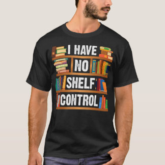 Camiseta Libro de libros Nerds Leyendo No Tengo Cont Shelf