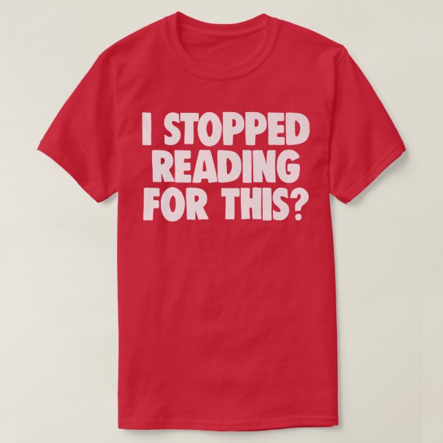 Camiseta Libro Lover Nerd Book Worm Dejé De Leer F (Diseño del anverso)