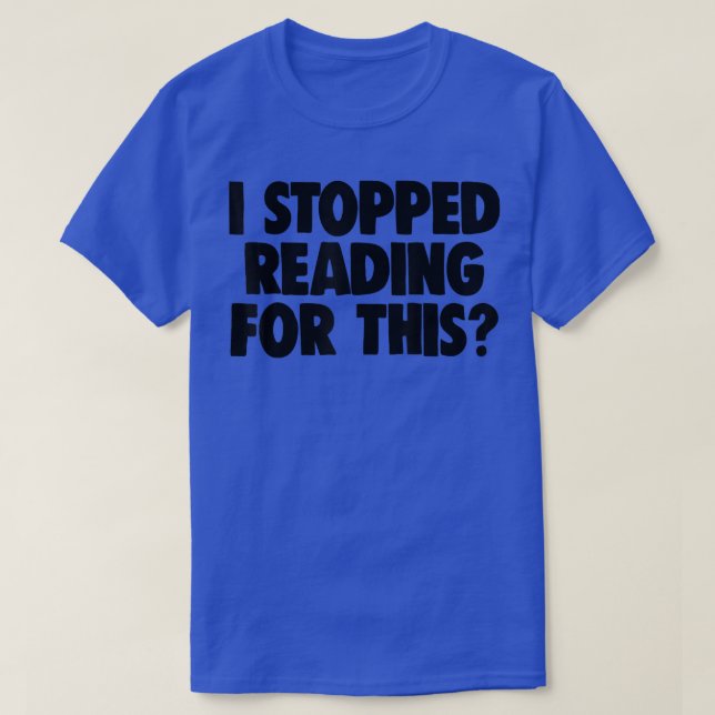 Camiseta Libro Lover Nerd Book Worm Dejé De Leer F (Diseño del anverso)