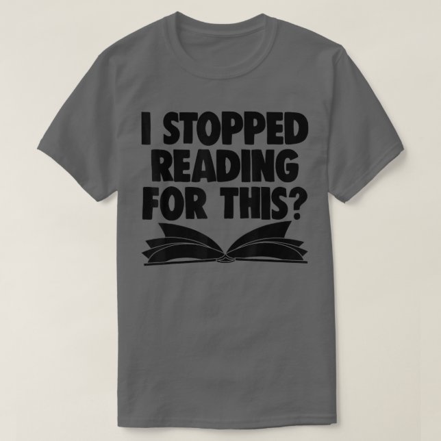Camiseta Libro Lover Nerd Book Worm Dejé De Leer F (Diseño del anverso)