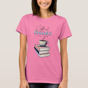 Camiseta Libros Antiguos y Café es Todo lo que Necesito  