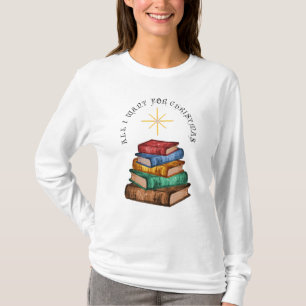 Camiseta Libros Árbol de Navidad Todo lo que quiero camiset