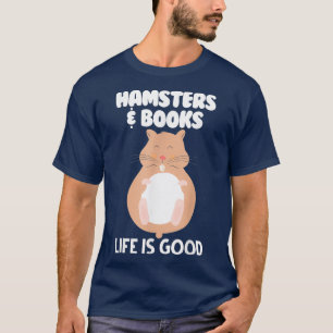Camiseta Libros de Hamsters La vida es buena Mascota Animal