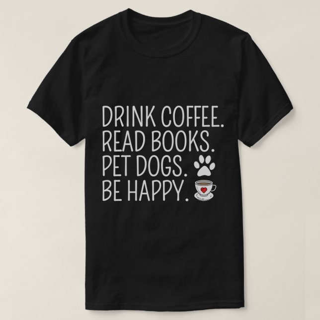 Camiseta Libros de lectura de café Mascotas Perros felices  (Diseño del anverso)