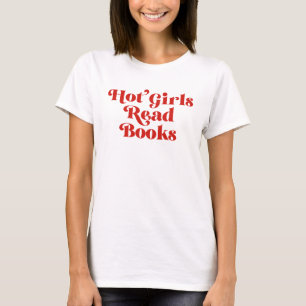 Camiseta Libros de lectura de Chicas calientes