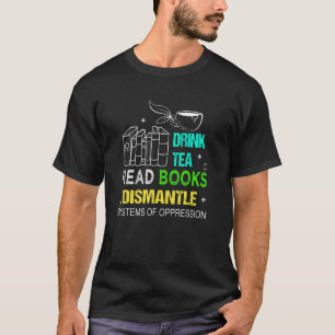 Camiseta Libros De Lectura De Té De Bebida Desmantelan Sist