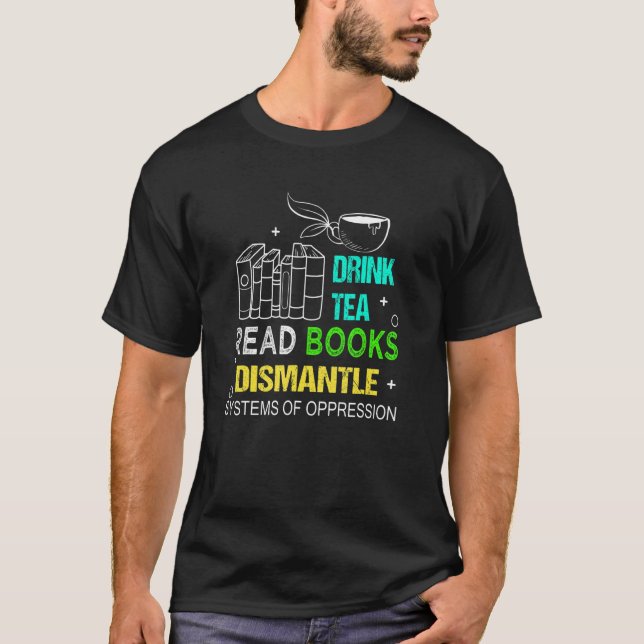 Camiseta Libros De Lectura De Té De Bebida Desmantelan Sist (Anverso)