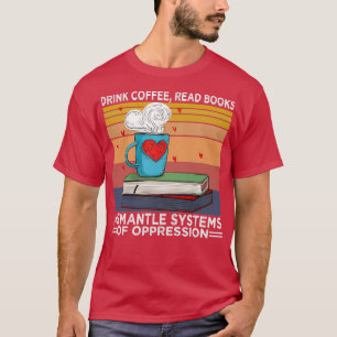 Camiseta Libros De Lectura De Té Para Beber Desmantelan Sis