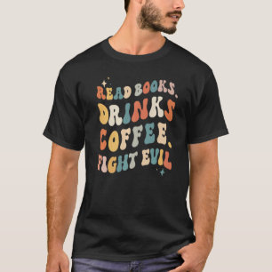 Camiseta Libros de lectura Libros Beber Café Lucha contra e