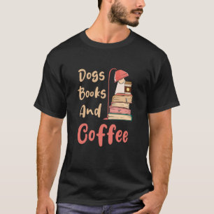 Camiseta Libros De Perros Y Café Bebedor De Café Frikis De
