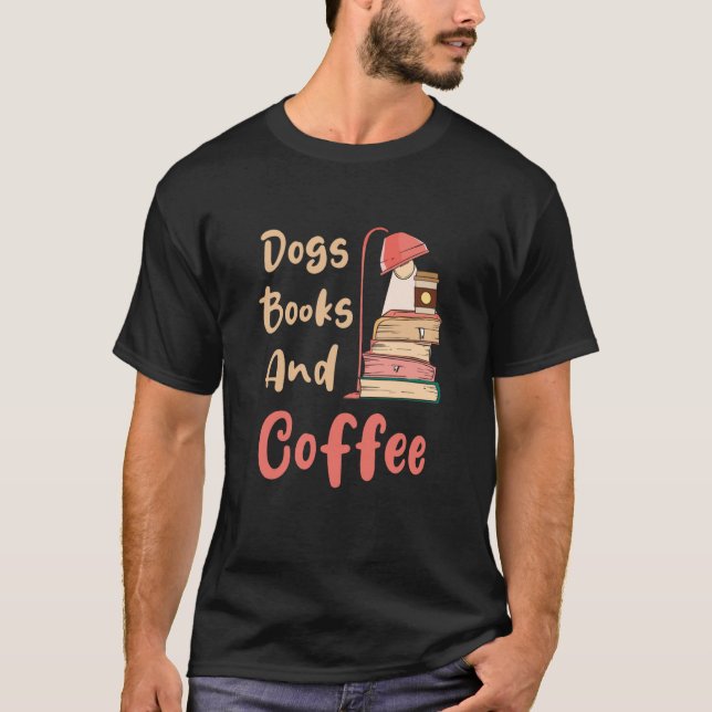 Camiseta Libros De Perros Y Café Bebedor De Café Frikis De  (Anverso)