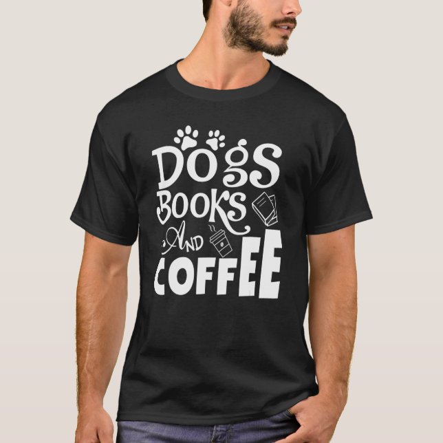 Camiseta Libros De Perros Y Café Lector De Fin De Semana De (Anverso)