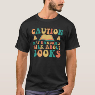Camiseta Libros De Precaución Divertidos Leyendo Lector Cut