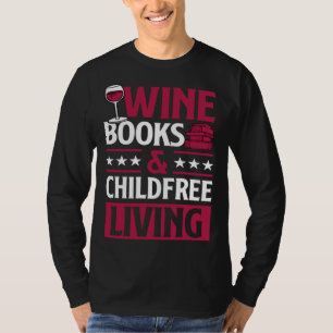 Camiseta Libros De Vino Y Vida Sin Hijos Amante Del Vino Ti