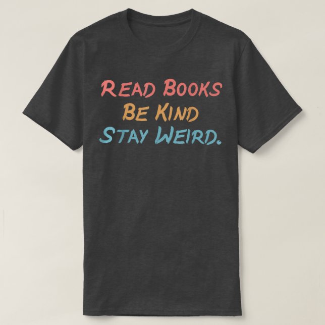 Camiseta Libros divertidos de lectura retro sé amable quéda (Diseño del anverso)