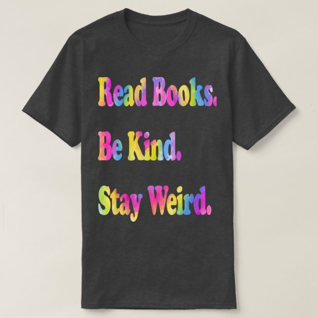 Camiseta Libros divertidos de lectura sé amable quédate rar (Diseño del anverso)