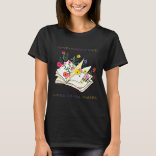 Camiseta Libros Florales Nunca Subestiman A Una Escuela Púb