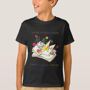 Camiseta Libros Florales Nunca Subestiman A Una Escuela Púb