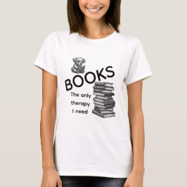 Camiseta Libros La Única Terapia Que Necesito | Ca